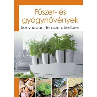  - Fszer- s Gygynvnyek - Konyhban, Teraszon, Kertben