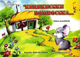 - - Kerekecske Dombocska... - Vidm Mondkk