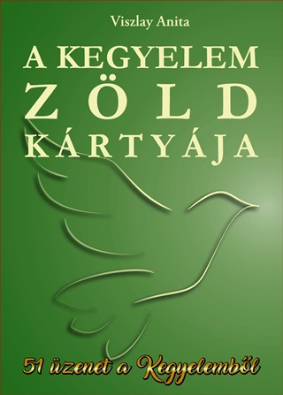 Viszlay Anita - A Kegyelem Zld Krtyja - 51 zenet A Kegyelembl