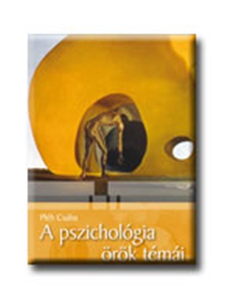 Plh Csaba - A Pszicholgia rk Tmi - Test s Llek -