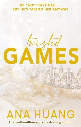Huang Ana - Twisted Games (Twisted Series, Book 2)