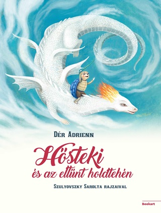 Dér Adrienn - Hősteki És Az Eltűnt Holdtehén