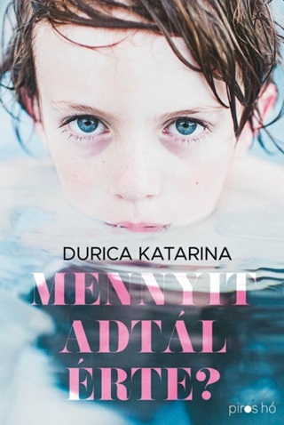 Durica Katarina - Mennyit Adtl rte?