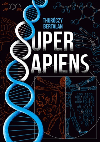 Thuróczy Bertalan - Super Sapiens