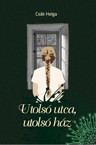 Csk Helga - Utols Utca, Utols Hz
