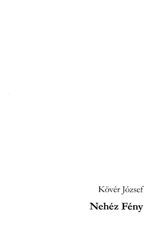 Kövér József - Nehéz Fény