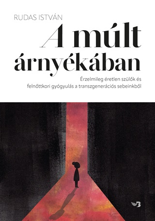 Istvn Rudas - A Mlt rnykban