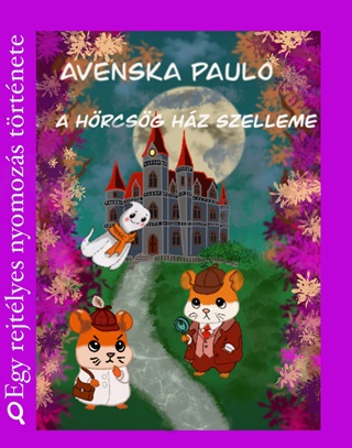 Evanska Paulo - A Hrcsg Hz Szelleme - Blahza Rejtlyei Sorozat