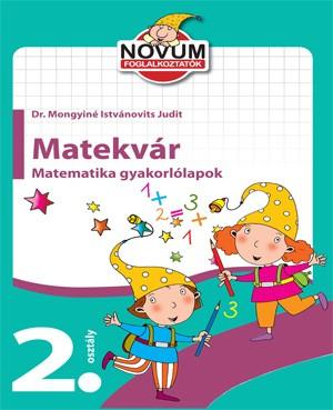 - - Matekvr - Matematika Gyakorllapok 2. Osztly