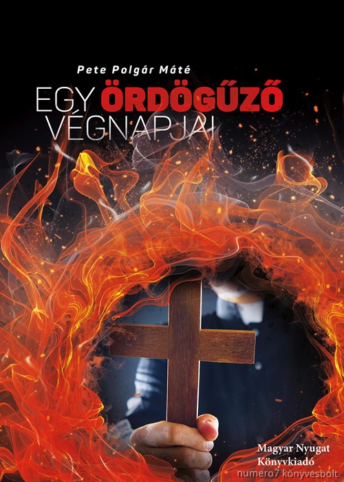 Pete Polgr Mt - Egy rdgz Vgnapjai