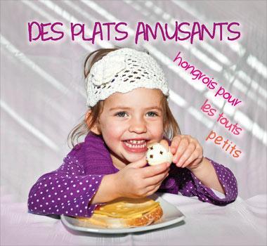 Hajni Istvn s Kolozsvri Ildik - Des Plats Amusants - Hongrois Pour Les Touts Petits