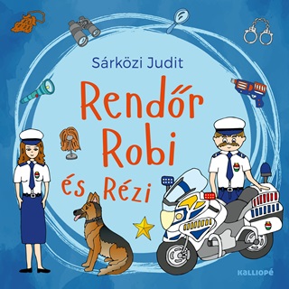 Sárközi Judit - Rendőr Robi És Rézi