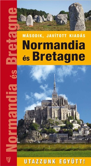Kovcs Gborjn - Normandia s Bretagne - Utazzunk Egytt!  ( Msodik, Javtott Kiads)