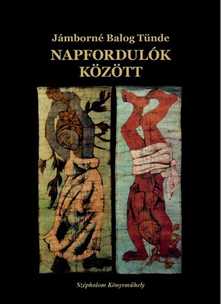 Jmborn Balog Tnde - Napfordulk Kztt (Vlogatott s j Elbeszlsek)