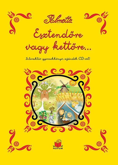Palmetta - Esztendőre Vagy Kettőre Interaktív Gyermekkönyv, Cd-Vel
