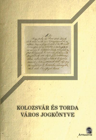 - - Kolozsvr s Torda Vros Jogknyve