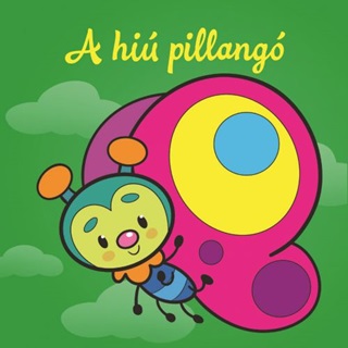  - A Hi Pillang  llati Kalandok  Szivacsknyv
