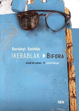 Borsányi Katinka - Ikerablak - Bifora (Versek Két Nyelven)
