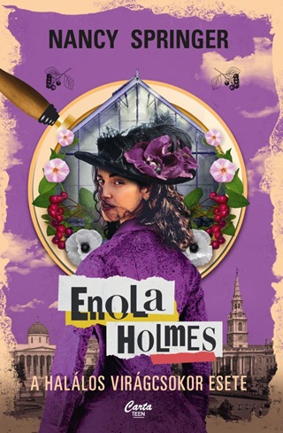 Nancy Springer - Enola Holmes - A Halálos Virágcsokor Esete