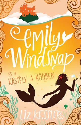 Liz Kessler - Emily Windsnap És A Kastély A Ködben