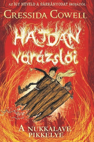 Cressida Cowell - Hajdan Varázslói 3. - A Nukkalave Pikkelye