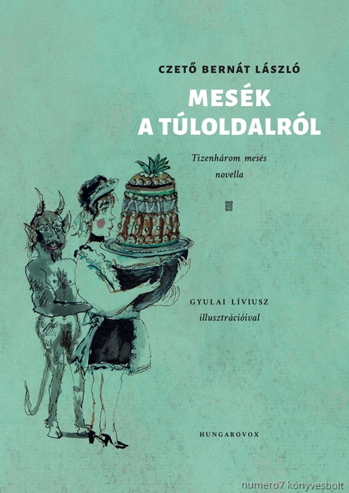 Czet Bernt Lszl - Mesk A Tloldalrl - Tizenhrom Mess Novella - kh 2019