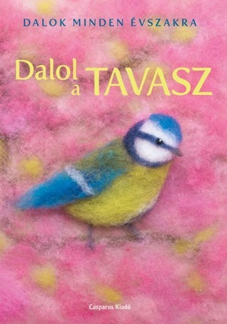 Zombori-Horváth Andrea - Dalol A Tavasz - Dalok Minden Évszakra