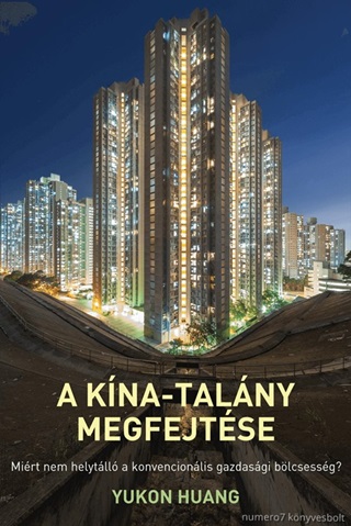 Yukon Huang - A Kína-Talány Megfejtése