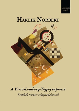Haklik Norbert - A Varsó-Lemberg-Tajpej Expressz