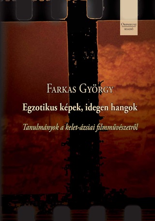 Farkas Gyrgy - Egzotikus Kpek, Idegen Hangok