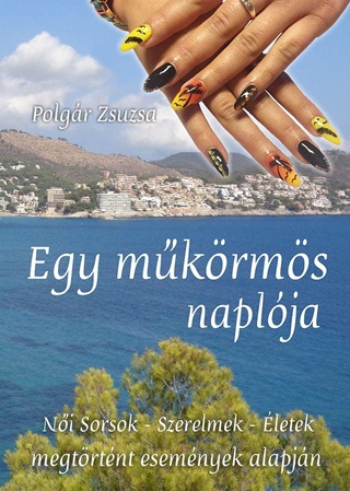 Polgr Zsuzsa - Egy Mkrms Naplja