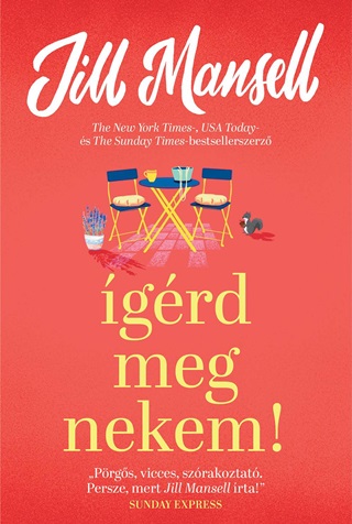 Jill Mansell - Ígérd Meg Nekem!