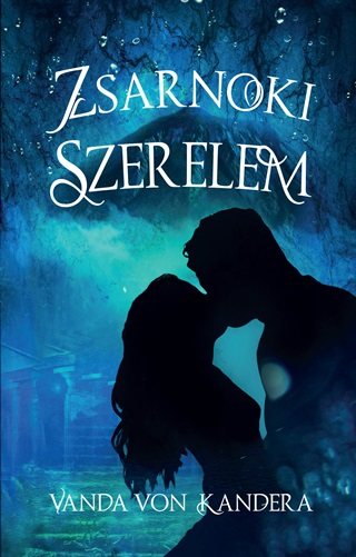 Vanda Von Kandera - Zsarnoki Szerelem