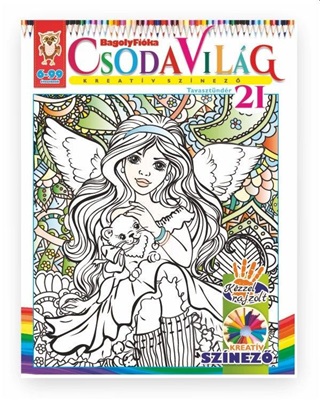- - Csodavilág Kreatív Színező 21. - Tavasztündér