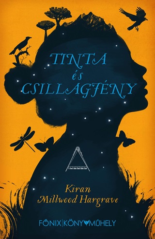 Kiran Millwood Hargrave - Tinta És Csillagfény