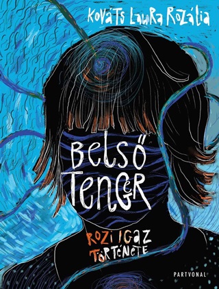Kovts Laura Rozlia - Bels Tenger - Rozi Igaz Trtnete