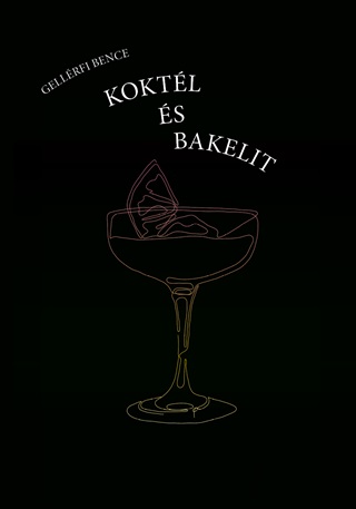 Gellrfi Bence - Koktl s Bakelit