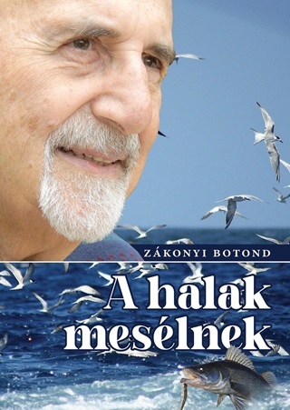 Zákonyi Botond - A Halak Mesélnek