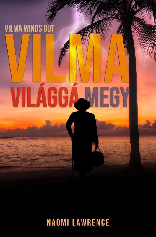 Naomi Lawrence - Vilma Világgá Megy