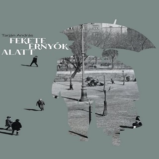 Tarjn Andrs - Fekete Ernyk Alatt