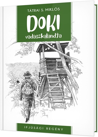 Ttrai S. Mikls - Doki Vadszkalandja