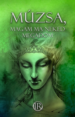Az Irodalmi Rádió Alkotóközössége-Zsoldo - Múzsa, Magam Ma Neked Megadom
