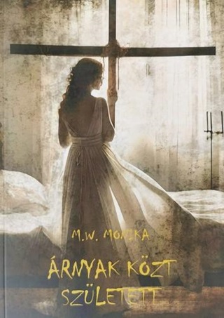 M.W Monika - rnyak Kzt Szletett