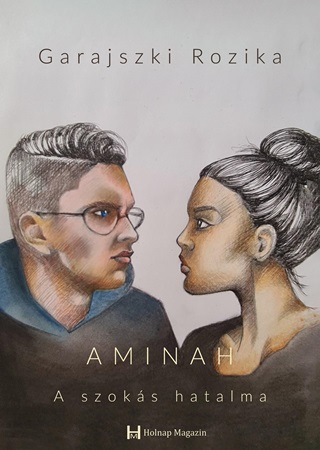 Garajszki Rozika - Aminah - A Szokás Hatalma