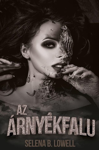 Selena B. Lowell - Az Árnyékfalu
