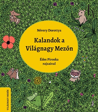 Nvery Dorottya - Kalandok A Vilgnagy Mezn