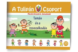 Szab gnes - Tams s A Rosszalkods - A Tulipn Csoport