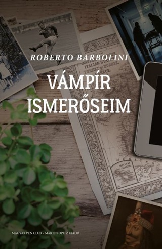 Roberto Barbolini - Vámpír Ismerőseim