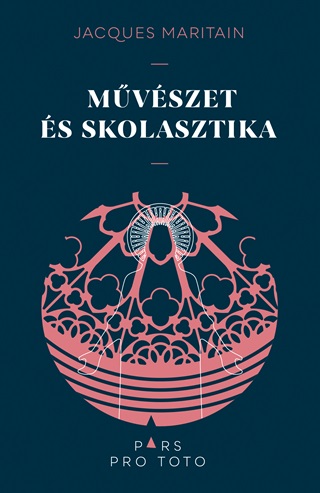 Jacques Maritain - Mvszet s Skolasztika