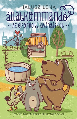 Halusz Lna - llatkommand - Az Elromlott Kvnsgkt